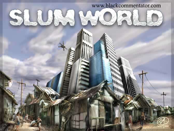 http://www.blackcommentator.com/252/252_images/252_cartoon_slum_world_29_large.jpg